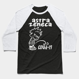 Astrazeneca peeing on covid Baseball T-Shirt